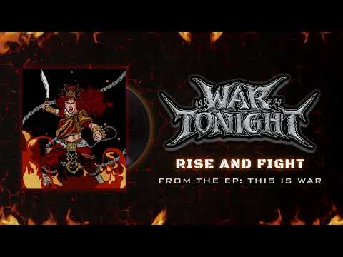 WAR TONIGHT - RISE and FIGHT (Official Audio)
