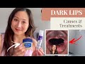 DARK LIPS - Causes and Treatments