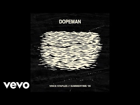Vince Staples - Dopeman (Audio) ft. Joey Fatts, Kilo Kish