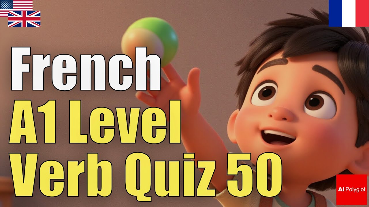 A1 Level Verb Quiz 50 French | From scratch | Immersion | Background | Natural | Common Phrases | Es