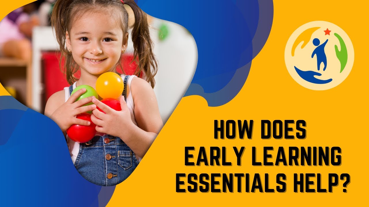 How Does Early Learning Essentials Help?