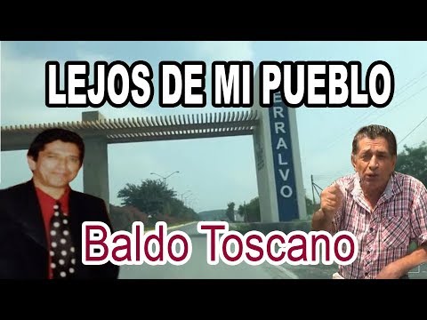 BALDO TOSCANO "LEJOS DE MI PUEBLO" RENACIMIENTO 74 (VideoClip)