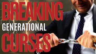 Power Prayer To Cancel And Destroy Generational Curses Over Your Life and Your Loved Ones!