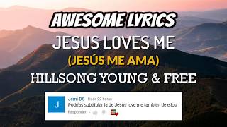 Jesus Loves Me (Jesús Me Ama) - Hillsong Young &amp; Free (Inglés/Español)