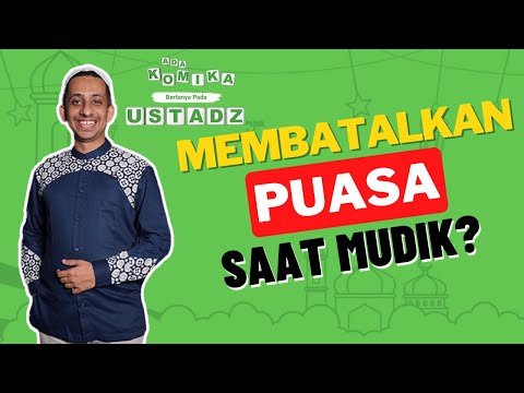 Bolehkah Gak Puasa Saat Mudik Lebaran? - ADA KOMIKA BERTANYA PADA USTADZNYA