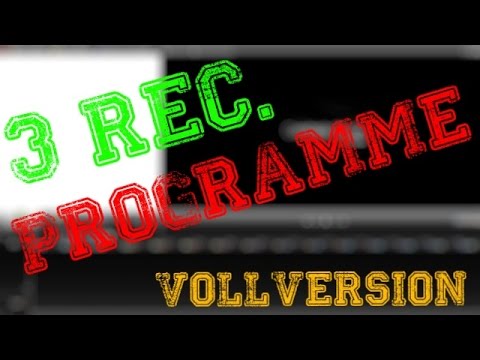 3 PC AUFNAHMEPROGRAMME ~ KOSTENLOSE VOLLVERSION [Win 7 , 8, 10]