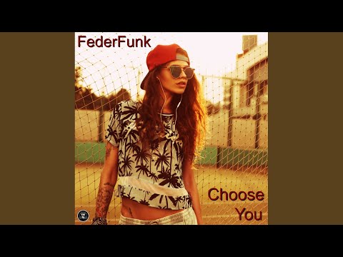 Choose You (Original Mix)