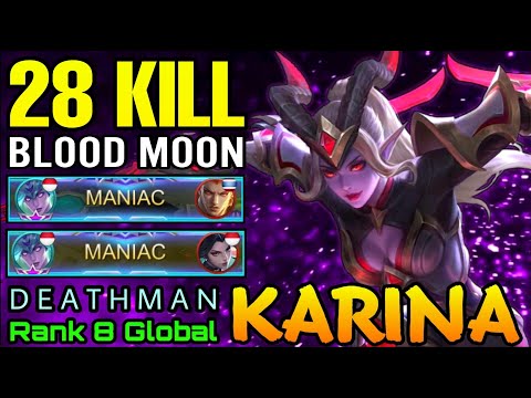 28 Kills with 2x MANIAC!! Karina Blood Moon New Skin - Top 8 Global Karina by D E A T H M A N - MLBB