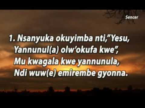 A35 Nsanyuka okuyimba nti Yesu  (Ennyimba za Kristo eza amaloboozi)