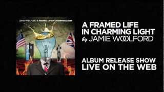 Jamie Woolford Album Release Jan 15, 2013 - LIVE ON THE WEB