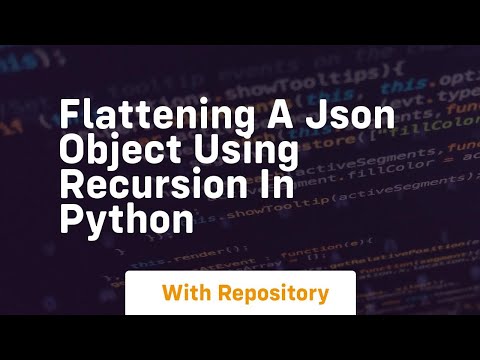 Flattening A Json Object Using Recursion In Python