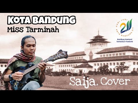 Saija - Kota Bandung (Miss Tarminah) Cover