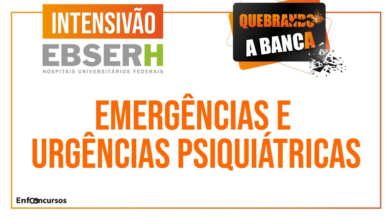 Emergências e Urgências Psiquiátricas para Concursos de Enfermagem - Quebrando a Banca