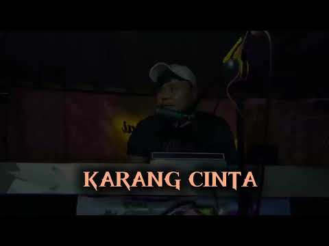 KARANG CINTA,, COVER REMIX _DJ ARRAHHH 