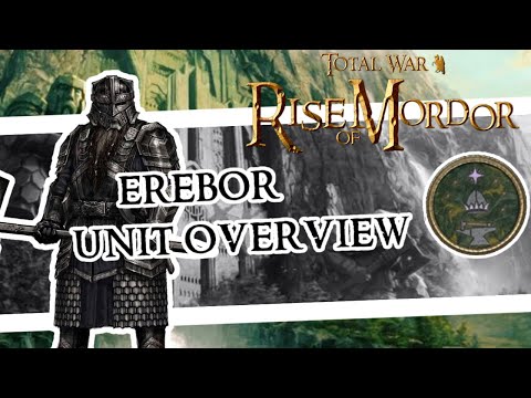 Erebor Unit Overview - Total War Rise of Mordor Gameplay