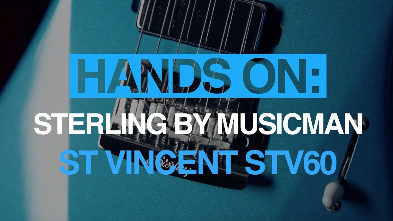 Sterling By Music Man St Vincent STV60: MusicRadar hands-on - YouTube