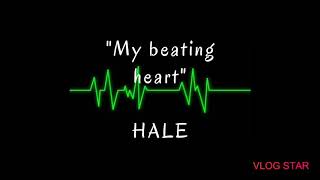 Hale - My beating heart lyrics ( Official Video )