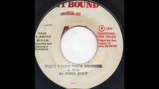 ReGGae Music 862 - John Holt - Don't Fight Your Brother [Hit Bound]