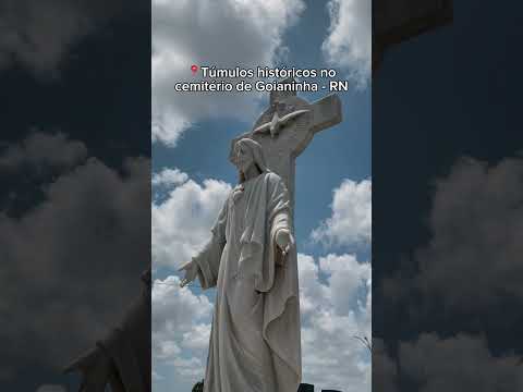 Túmulos Históricos no cemitério de Goianinha/RN
