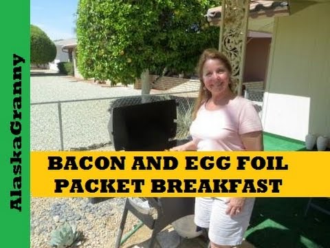 Bacon and Egg Foil Packets - Breakfast on the Grill