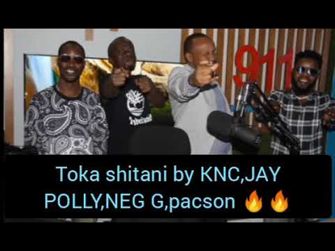 TOKA SHITANI By KNC ft jay polly, Neg G, Pacson🔥🔥🔥