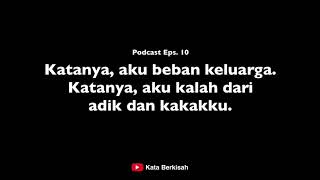 Download lagu Podcast Eps. 10 - Katanya, AKU BEBAN KELUARGA mp3 Download lagu Podcast Eps. 10 - Katanya, AKU BEBAN KELUARGA mp3