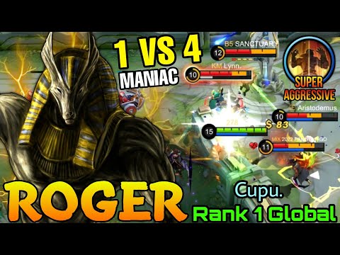 1 VS 4 MANIAC! Roger Anubis Aggressive Play! - Top 1 Global Roger by Cupu. - MLBB