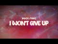 jason mraz ✨ i won't give up ✨ ~ lyrics