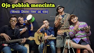 Download lagu SEDOYO MAWUT- OJO GOBLOK MENCINTA (COVER KOPLO OO A OOE) mp3 Download lagu SEDOYO MAWUT- OJO GOBLOK MENCINTA (COVER KOPLO OO A OOE) mp3