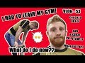 I HAD TO LEAVE MY GYM! - AND A SQUAT PR ATTEMPT- VLOG 53
