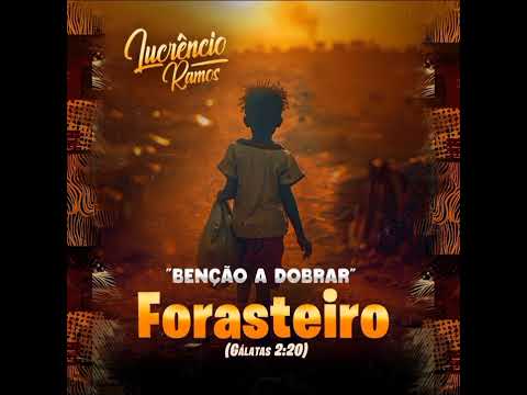 Lucrêncio Ramos- Forasteiro [Official Áudio]