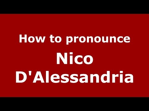 How to pronounce Nico D'Alessandria (Italian/Italy)  - PronounceNames.com