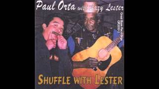 Paul Orta with Lazy Lester - Shuffle With Lester