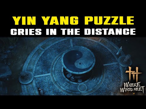 Yin Yang Puzzle Cries in the Distance Quest | How to Solve Yin Yang Puzzle Where Winds Meet