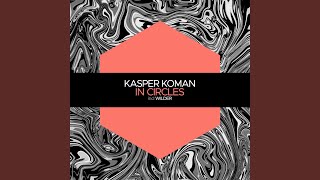 Kasper Koman - In Circles (Extended Mix) video