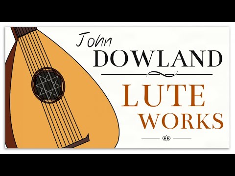 Dowland Lute Works | Baroque Renaissance Instrumental Music