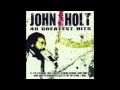 John Holt - A Man Needs A Woman