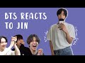 bts reacts to jin | 방탄소년단 석진 p13
