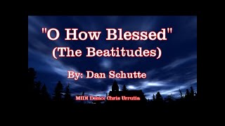 O How Blessed (The Beatitudes) - Dan Schutte