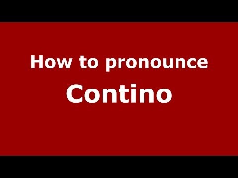 How to pronounce Contino