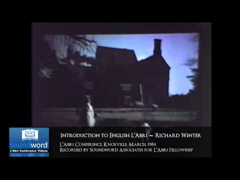 1984 SOUNDWORD LABRI CONFERENCE VIDEO - Introduction to English L'Abri 1984 - Richard Winter