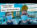 Disney Dream Bahamas Cruise August 2021 Day One Embarkation