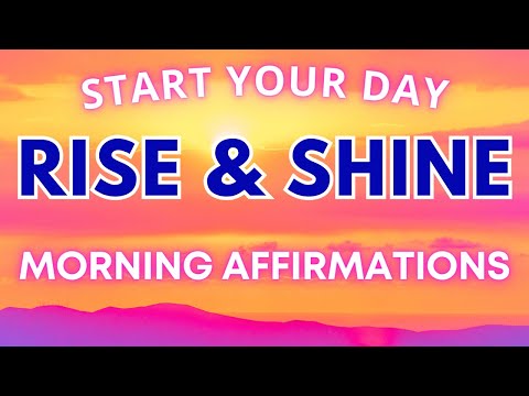 ????Rise and Shine Morning Affirmations | Start Your Day with Positivity and Have a Great Day!✨