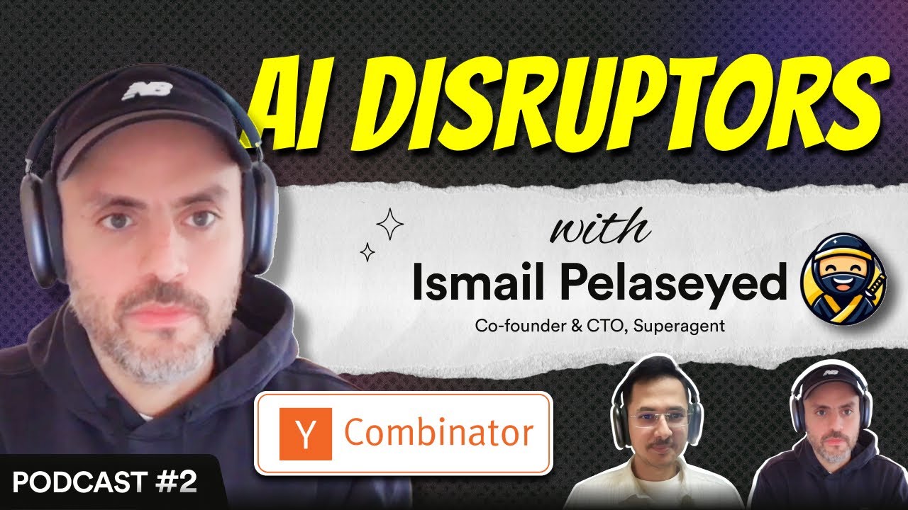 Ismail's Y Combinator Journey | AI, Superagent, AGI | AI Disruptors Podcast EP - 02