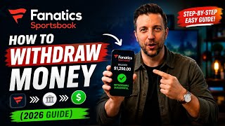 How to Withdraw Money from Fanatics Sportsbook (2026 Guide)