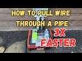 How To Pull Electrical Wire Through A Pipe Or Conduit 3x Faster How To Wire A She Shed