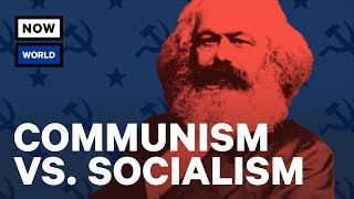 Communism vs. Socialism: What&#39;s The Difference? | NowThis World