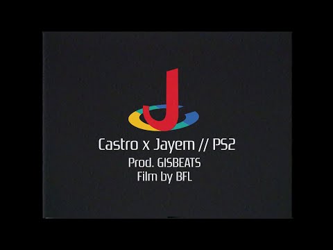 CASTRO & JAYEM - 🎮PS2🎮 (videoclip)