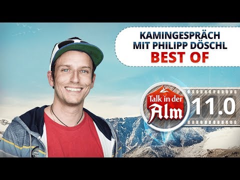 BEST OF - Kamingespräch mit Philipp Döschl ◆ Talk in der Alm #11