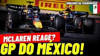 GP DO MÉXICO: MCLAREN REAGE À VERSTAPPEN? HORÁRIOS FORMULA 1 2025